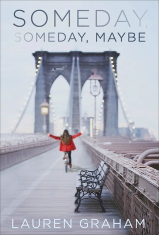 Someday, Someday, Maybe Novel by Lauren Graham
