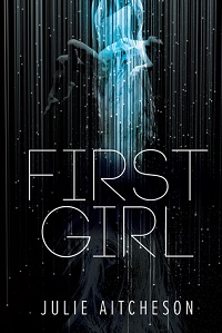 First Girl By Julie Aitcheson ebook pdf a novel