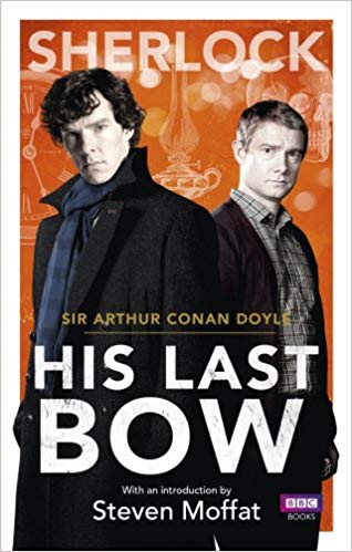 Sherlock Holmes and The His Last Bow Arthur Conan Doyle