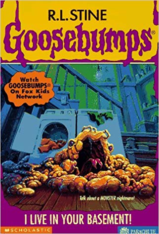 Goosebumps  I Live in Your Basement by R.L.Stine