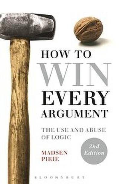 How to Win Every Argument  (English, Ebook, Dr Pirie Madsen)